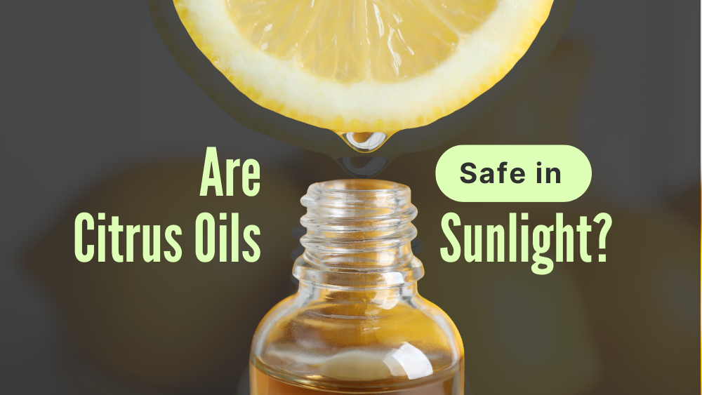 Are Citrus Oils Safe in Sunlight?