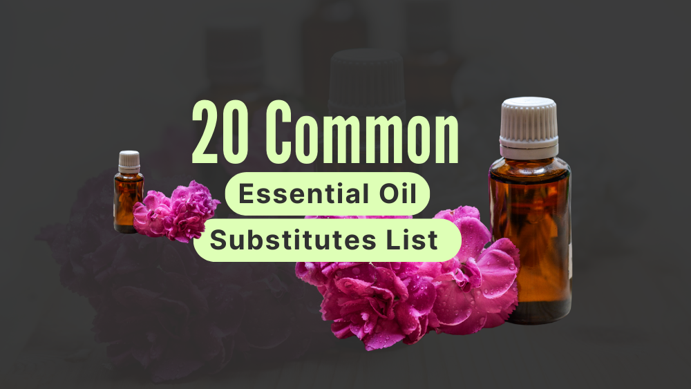 Essential Oil Substitutes List (20 Common) – Smarter Swaps