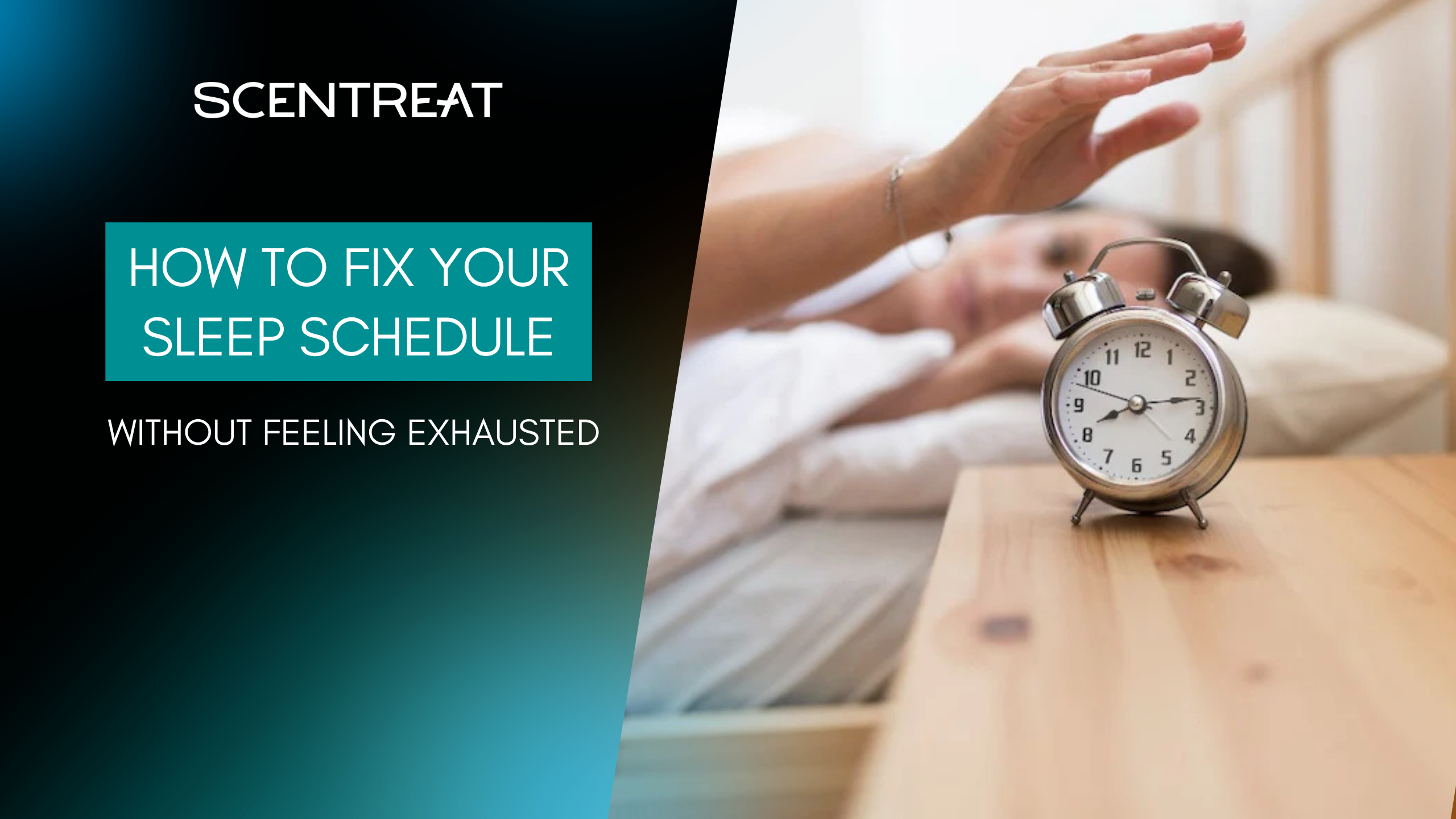 scentreat-how-to-fix-your-sleep-schedule-1