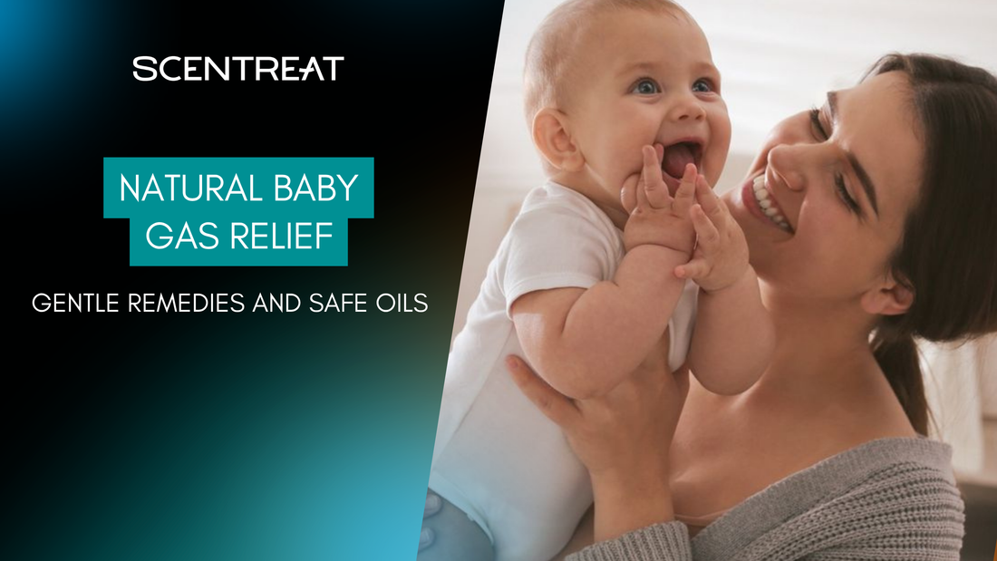 Natural Baby Gas Relief: Gentle Remedies and Safe Oils