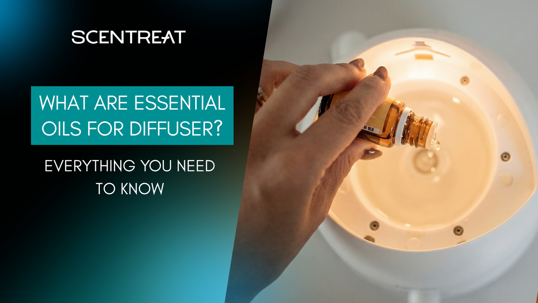 scentreat-what-are-essential-oils-for-diffuser-1