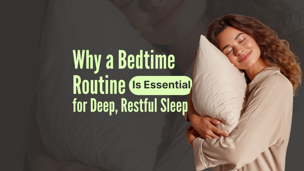 Why a Bedtime Routine Is Essential for Deep, Restful Sleep